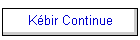K�bir Continue